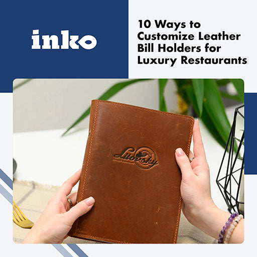 10 Ways to Customize Leather Bill Holders for Luxury Restaurants