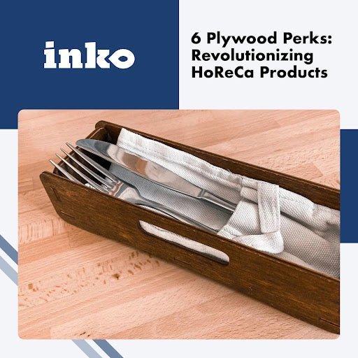 Best Plywood Items: Revolutionizing HoReCa Products - inkohoreca-shop