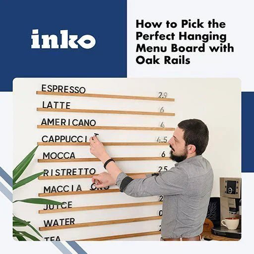 Wall-mounted hanging menu board with oak rails and interchangeable black letters. Inko brand guide on choosing the perfect wooden cafe menu display